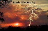 1 Static Electricity. What does the term static mean? 2 Not in motion Electricity? Involves electrons.