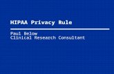 HIPAA Privacy Rule Paul Below Clinical Research Consultant.
