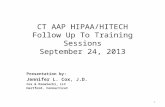 CT AAP HIPAA/HITECH Follow Up To Training Sessions September 24, 2013 Presentation by: Jennifer L. Cox, J.D. Cox & Osowiecki, LLC Hartford, Connecticut.