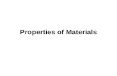 Properties of Materials. 1. Strength Strength is the ability of a material to withstand the forces of compression, tension and shear. The Strength property.