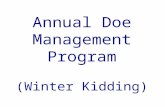Annual Doe Management Program (Winter Kidding). Kentucky Small Ruminant Production Systems Winter Kidding/Lambing July, August, and September breeding.