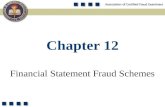 1 Financial Statement Fraud Schemes Chapter 12. 2 Name at least three of the five principal financial statement fraud schemes. Pop Quiz.