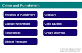 Theories of Punishment Capital Punishment Forgiveness Biblical Passages Glossary Case Studies Greg’s Dilemma Crime and Punishment © Socratic Ideas Limited.