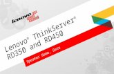 Lenovo ® ThinkServer ® RD350 and RD450 Speaker Name, Date.
