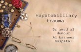 Hapatobilliary trauma Dr awad al dumour Al basheer hospital.