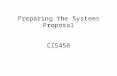 Preparing the Systems Proposal CIS458. Last Class Project outline –Documents and reports Database Application Lifecycle –Database planning, system definition,