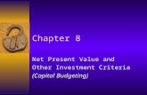 Chapter 8 Net Present Value and Other Investment Criteria (Capital Budgeting)