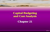 21 - 1 Capital Budgeting and Cost Analysis Chapter 21.