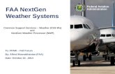 Federal Aviation Administration FAA NextGen Weather Systems To: FPAW – Fall Forum By: Alfred Moosakhanian (FAA) Date: October 22, 2014 Common Support Services.