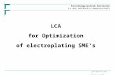 Forschungszentrum Karlsruhe in der Helmholtz-Gemeinschaft Stand: 29.04.2015 Folie: 1 Seattle, 24.9.2003 LCA for Optimization of electroplating SME’s.