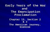 Early Years of the War and The Emancipation Proclamation Chapter 13, Section 2 & 3 The American Journey, Glencoe.