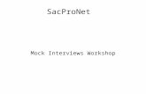 SacProNet Mock Interviews Workshop. Agenda Review position descriptions, identify key skill sets, and develop criteria for interview questions. Use a.