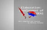 Elaboration: Development of IDEAS 2011 Compiled and Created by Beverly Dunaway.