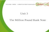 Unit 3 The Million Pound Bank Note. What to do? Three types of reading Reading for a practical purpose –For information –For fun Reading for language.