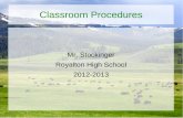 Classroom Procedures Mr. Stockinger Royalton High School 2012-2013.