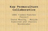 Kaw Permaculture Collaborative SARE Farmer/Rancher Project Steve Moring, Maryam Hjersted and Charles NovoGradac.