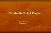 Cambodia Relief Project Brian Cantalupi Tingting Yu.