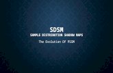 SDSM SAMPLE DISTRIBUTION SHADOW MAPS The Evolution Of PSSM.