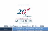 BALDRIGE FOR BEGINNERS Bob Dorste, Performance Consultant Excellence in Missouri Foundation © 2012 Excellence in Missouri Foundation 2012 Conference November.