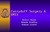 Carryduff Surgery & EMIS Roisin Boyle Amanda Bradley Andrew Craven.
