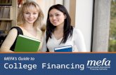 College Financing MEFA’s Guide to. About MEFA Not-for-profit state authority created in 1982 Helping families plan, save, and pay for college Keeping.
