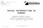 SEXUAL REPRODUCTION IN HUMANS MADANIA (Middle School) Grade 9 Biology Handout 1 SEXUAL REPRODUCTION IN HUMANS 25 / 7 / 2011 Name: ______________ Class.