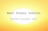 Heat Stress Indices HOTHAPS December 2011. Why does “everyone” use Ta? In the ICB most speakers used Ta (air temperature) in discussing heat stress. A.