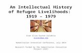An Intellectual History of Refugee Livelihoods: 1919 – 1979 Evan Elise Easton-Calabria evanec@uw.edu Humanitarian Innovation Conference, July 2014 Research.