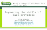 KATE BOWMAN DEVELOPMENT OFFICER KBOWMAN@NA-NA.ORG.UK  care providers Improving the skills of care providers Kate Bowman Development.