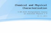 Chemical and Physical Characterization S-69.4123 Postgraduate Course in Electron Physics I P 16.11.2011.