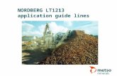 NORDBERG LT1213 application guide lines. LT1213 CAN BE USED FOR CRUSHING NATURAL ROCK OR RECYCLING MATERIAL IMPACTOR ADVANTAGES HIGH REDUCTION RATIO EXCELLENT.