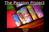 The Passion Project Kinzy Smithson May 20, 2013 5 th period.