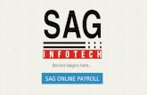 SAG ONLINE PAYROLL Service begins here…. What is Gen Payroll? Gen - Payroll is a comprehensive and powerful HR tool for calculations of various components.