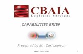 CAPABILITIES BRIEF Presented by Mr. Carl Lawson .