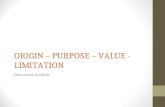 ORIGIN – PURPOSE – VALUE - LIMITATION Document Analysis.