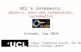 UCL’s interests: photo-z, mass-obs calibration, systematics Granada, Sep 2010 Ofer Lahav, University College London Ofer Lahav, Stephanie Jouvel, Ole Host.