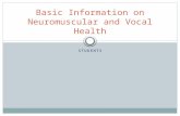 STUDENTS Basic Information on Neuromuscular and Vocal Health.