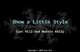 Copyright © 2009 Curt Hill Show a Little Style Curt Hill and Martin Kelly.