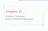 Chapter 12 Conduct Disorder: Overt Antisocial Behavior.