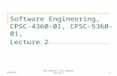 4/30/2015CPSC-4360-01, CPSC-5360-01, Lecture 21 Software Engineering, CPSC-4360-01, CPSC-5360-01, Lecture 2.