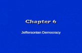 Jeffersonian Democracy. Many afraid of Jefferson and Republicans  Feared “French” social reforms  Feared weakened central government  Feared threats.