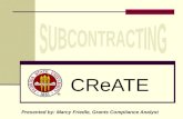 CReATE Presented by: Marcy Friedle, Grants Compliance Analyst.