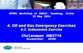 APERC Workshop at EWG47, Kunming, China 19 May 2014 4. Oil and Gas Emergency Exercises 4-3. Indonesian Exercise Chrisnawan ANDITYA Researcher, APERC.