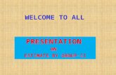 WELCOME TO ALL PRESENTATION ON ESTIMATE BY GROUP-II.