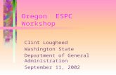 Oregon ESPC Workshop Clint Lougheed Washington State Department of General Administration September 11, 2002.