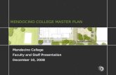 MENDOCINO COLLEGE MASTER PLAN Mendocino College Faculty and Staff Presentation December 10, 2008.