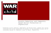 Poverty Reduction and Community- Based Social Protection in Afghanistan Promoting social cohesion, employment and decent work- support for social inclusion.