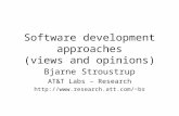 Software development approaches (views and opinions) Bjarne Stroustrup AT&T Labs – Research bs.