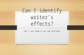 Can I identify writer’s effects? Can I use them in my own writing?