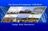 The Group of Companies "LDR-Stroy" Design. Build. Reconstruct.